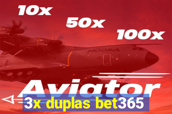 3x duplas bet365